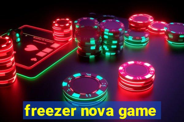 freezer nova game